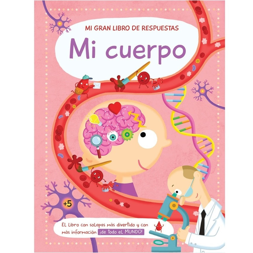 Mi cuerpo. Mi gran libro de respuestas Mi cuerpo. Mi gran libro de respuestas